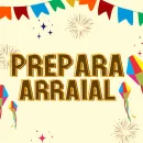 PREPARA ARRAIAL 🔥