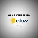 COMO VENDER NA EDUZZ〽️
