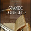 ESPÍRITO DE PROFECIA🕎 O Grande Conflito 🌏