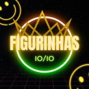 FIGURINHAS 10/10👑