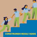 Construindo Resultados