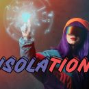 ┼ ⃟💥𝐈𝐒𝐎𝐋𝐀𝐓𝐈𝐎𝐍💥⃟ ┼ˢᵉᶜᵗ