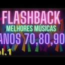 FLASHBACK - As Melhores 70S, 80S e 90S