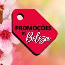 PROMOÇÕES DE BELEZA 💄💋#142