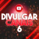 DIVULGAR CANAIS YOUTUBE6