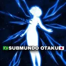 🇧🇷Submundo Otaku🇯🇵