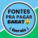Fontes para Pagar barato Gerais