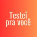 Testei pra você