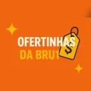 Ofertinhas da Bru