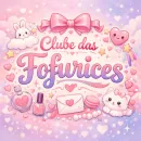 CLUBE DAS FOFURICES