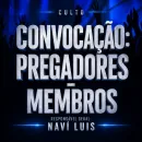 CONVOCAÇÃO: PREGADORES - MEMBROS