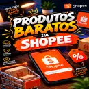 Grupo de WhatsApp PRODUTOS BARATOS DA SHOPEE
