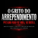Grupo de WhatsApp O GRITO DO ARREPENDIMENTO